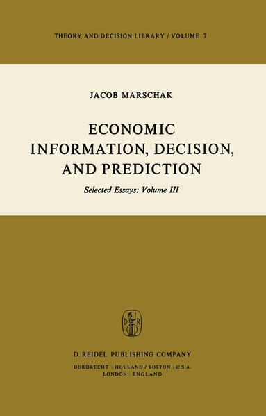M. Marschak - Economic Information, Decision, and Prediction, Häftad