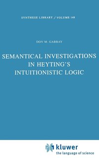 bokomslag Semantical Investigations in Heyting's Intuitionistic Logic