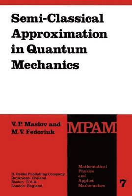 bokomslag Semi-Classical Approximation in Quantum Mechanics