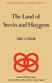 bokomslag The Land of Stevin and Huygens