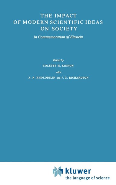 C.M. Kinnon, A.N. Kholodilin, J.G. Richardson - Impact of Modern Scientific Ideas on Society, Inbunden
