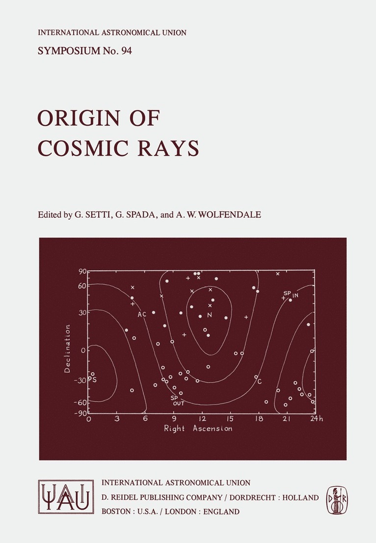 G. Setti, G. Spada, A.W. Wolfendale, Giancarlo Setti, A. W. Wolfendale - Origin of Cosmic Rays, Häftad