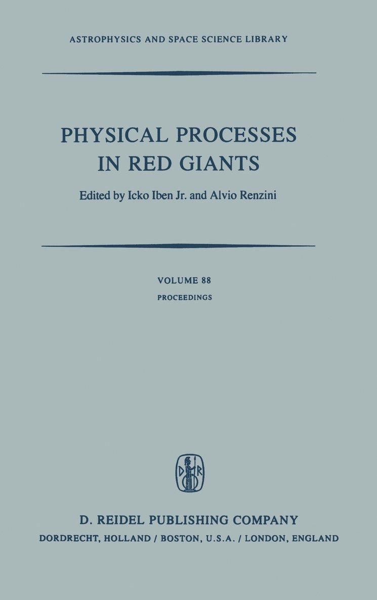 I. Iben, Alvio Renzini - Physical Processes in Red Giants, Inbunden