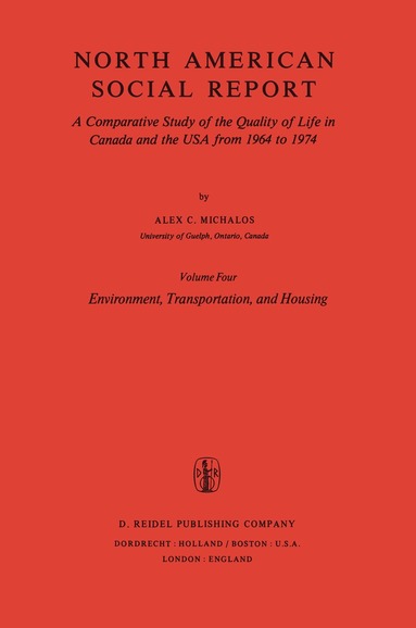 Alex C. Michalos - Environment, Transportation, and Housing, Häftad