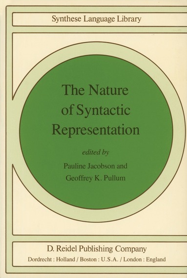 Pauline Jacobson, G.K. Pullum - Nature of Syntactic Representation, Inbunden