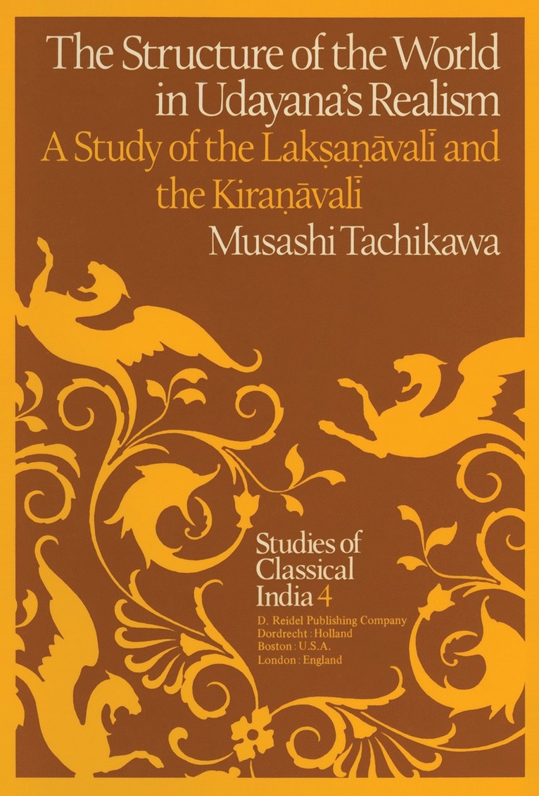 M. Tachikawa - Structure of the World in Udayana’s Realism, Inbunden