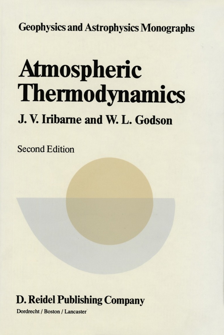 Julio V. Iribarne, W.L. Godson, W. L. Godson - Atmospheric Thermodynamics, Häftad