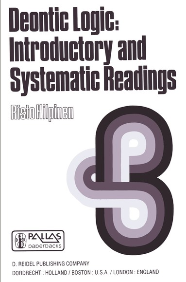 R. Hilpinen - Deontic Logic: Introductory and Systematic Readings, Häftad