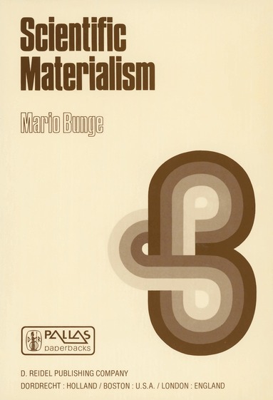 M. Bunge - Scientific Materialism, Inbunden