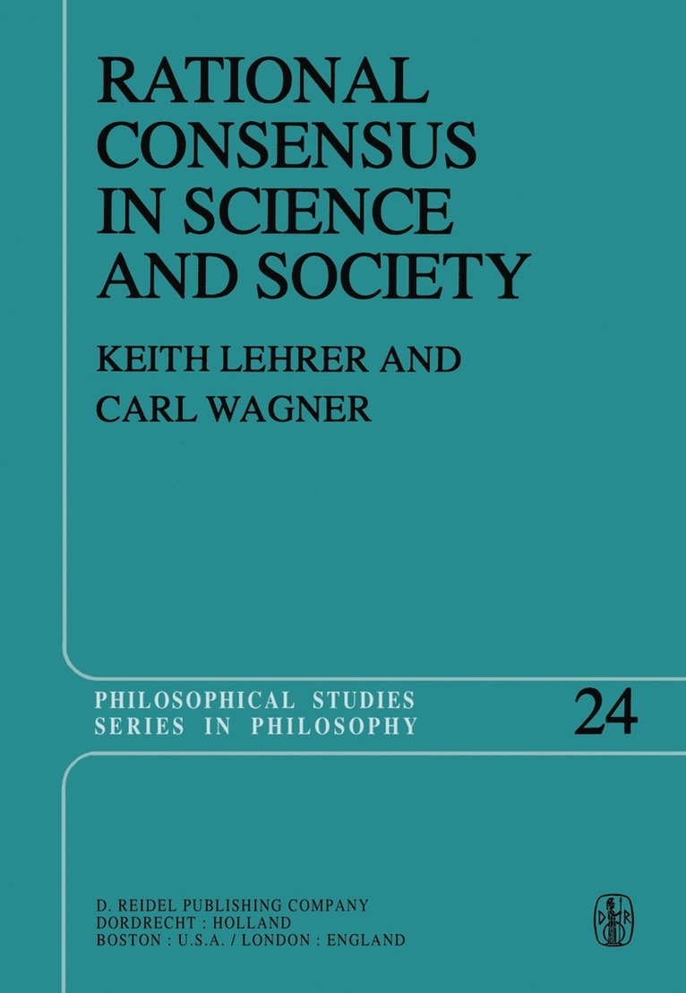 Rational Consensus in Science and Society 1