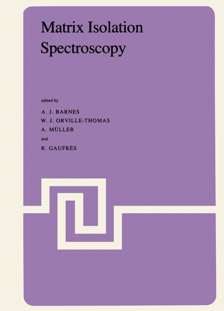 A. Barnes, W.J. Orville-Thomas, R. Gaufrès, Achim Müller, W. J. Orville-Thomas, W J Orville-Thomas - Matrix Isolation Spectroscopy, Inbunden