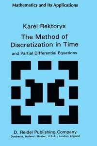 bokomslag The Method of Discretization in Time and Partial Differential Equations