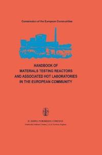 bokomslag Handbook of Materials Testing Reactors and Associated Hot Laboratories in the European Community