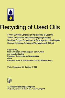 European Commission - Second European Congress on the Recycling of Used Oils held in Paris, 30 September-2 October, 1980, Inbunden
