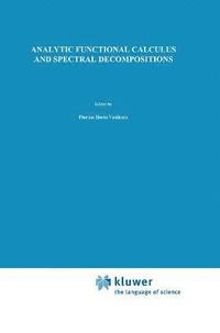 bokomslag Analytic Functional Calculus and Spectral Decompositions