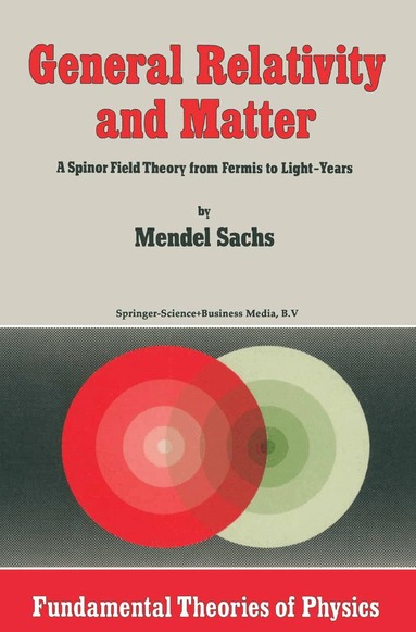 M. Sachs - General Relativity and Matter, Inbunden