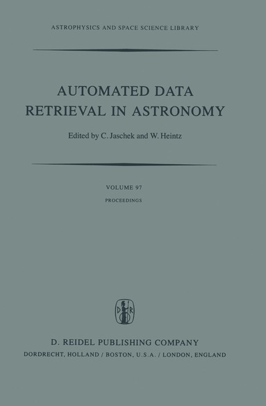 Carlos Jaschek, W. Heintz - Automated Data Retrieval in Astronomy, Inbunden