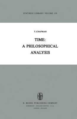 Time: A Philosophical Analysis 1