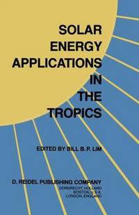 bokomslag Solar Energy Applications in the Tropics