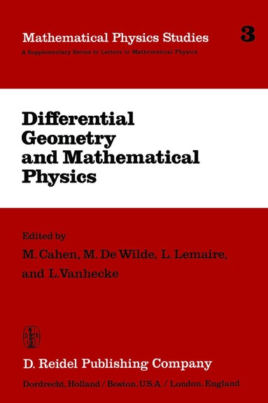 M. Cahen, M. DeWilde, L. Lemaire, L. Vanhecke - Differential Geometry and Mathematical Physics, Häftad