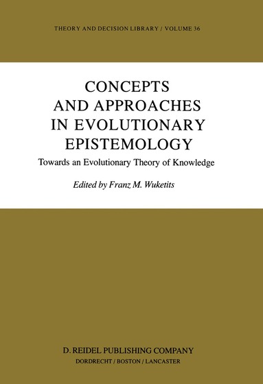 Franz M. Wuketits - Concepts and Approaches in Evolutionary Epistemology, Inbunden