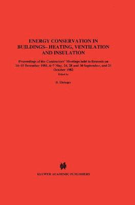 H. Ehringer, G. Hoyaux, P. Zegers - Energy Conservation in Buildings Heating, Ventilation and Insulation, Inbunden