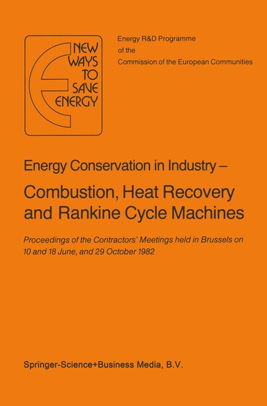 H. Ehringer, G. Hoyaux, P. Pilavachi - Energy Conserve in Industry — Combustion, Heat Recovery and Rankine Cycle Machines, Inbunden
