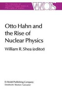 bokomslag Otto Hahn and the Rise of Nuclear Physics