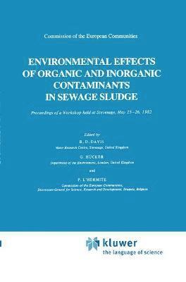bokomslag Environmental Effects of Organic and Inorganic Contaminants in Sewage Sludge