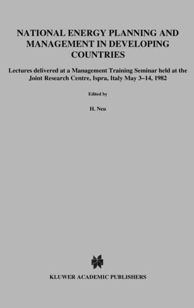 H. Neu, D. Bain - National Energy Planning and Management in Developing Countries, Inbunden