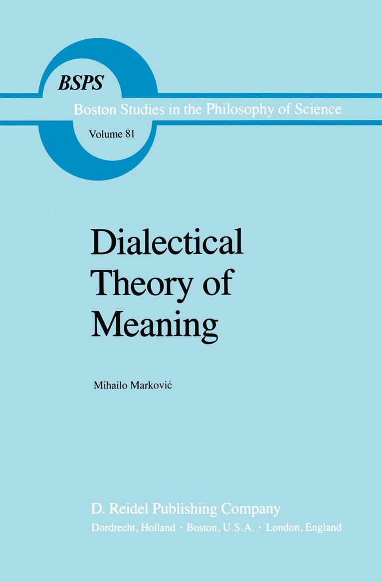 Mihailo Markovic - Dialectical Theory of Meaning, Inbunden