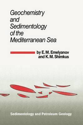 Geochemistry and Sedimentology of the Mediterranean Sea 1