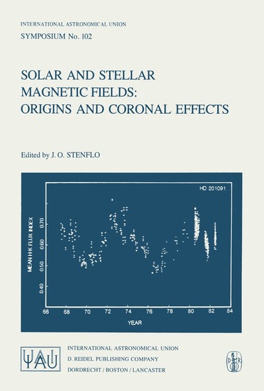 Jan Olof Stenflo - Solar and Stellar Magnetic Fields: Origins and Coronal Effects, Inbunden