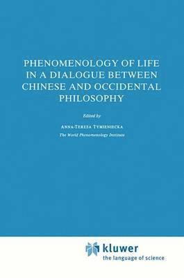 bokomslag Phenomenology of Life in a Dialogue Between Chinese and Occidental Philosophy