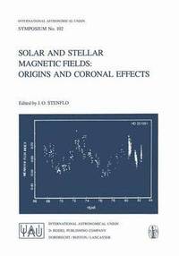 bokomslag Solar and Stellar Magnetic Fields: Origins and Coronal Effects