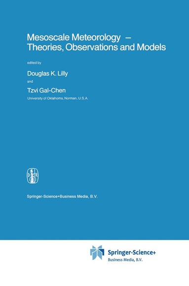D.K. Lilly, Tzvi Gal-Chen - Mesoscale Meteorology - Theories, Observations and Models, Inbunden