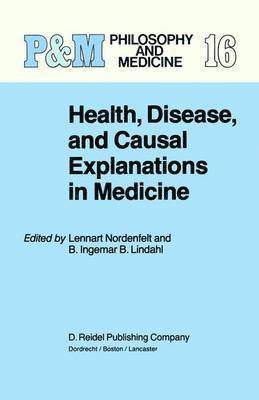 bokomslag Health, Disease, and Causal Explanations in Medicine