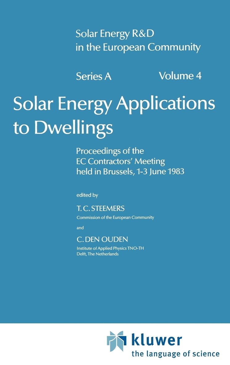 T.C. Steemers, C. den Ouden, T. C. Steemers, C. Den Ouden - Solar Energy Applications to Dwellings, Inbunden