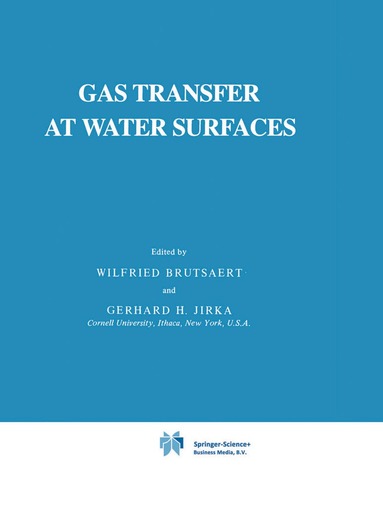 W. Brutsaert, G.H. Jirka - Gas Transfer at Water Surfaces, Inbunden