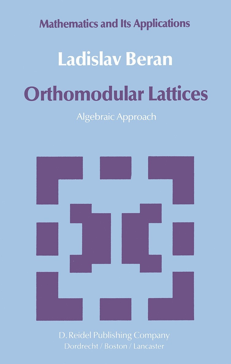 L. Beran - Orthomodular Lattices, Inbunden
