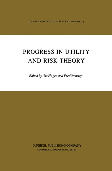 G.M. Hagen, Fred Wenstøp - Progress in Utility and Risk Theory, Inbunden
