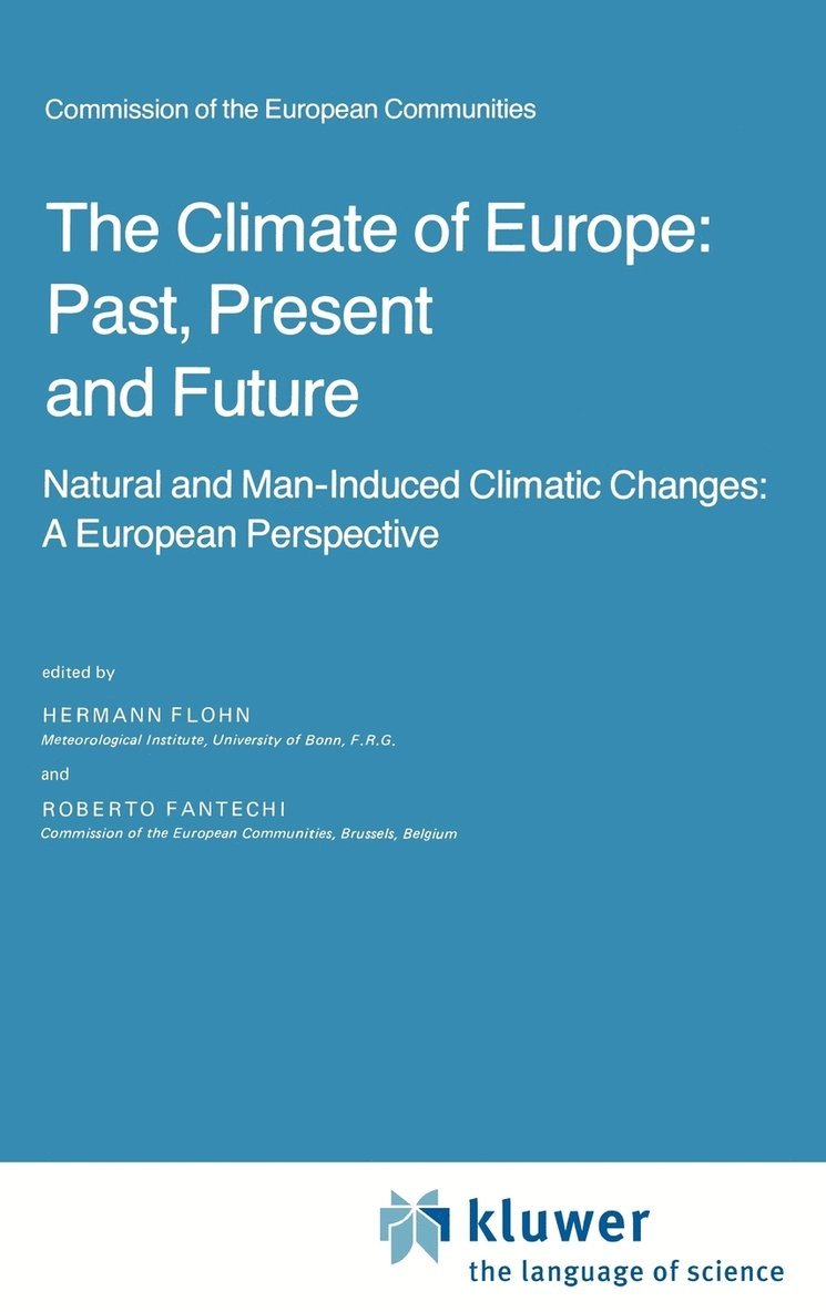 The Climate of Europe: Past, Present and Future 1