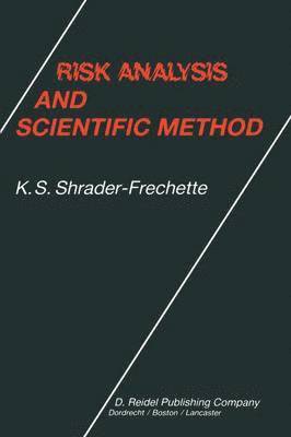 K. S. Shrader-Frechette - Risk Analysis and Scientific Method, Inbunden