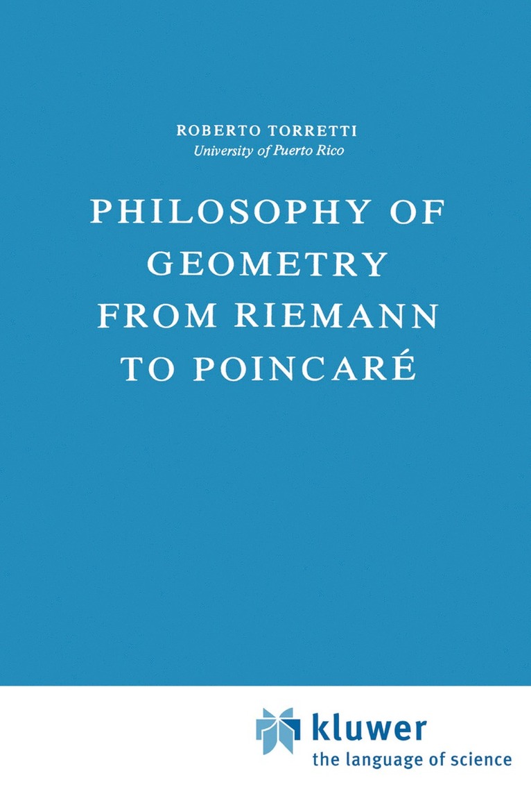 R. Torretti - Philosophy of Geometry from Riemann to Poincaré, Häftad