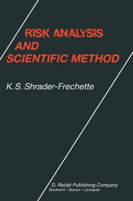 Kristin Shrader-Frechette - Risk Analysis and Scientific Method, Häftad