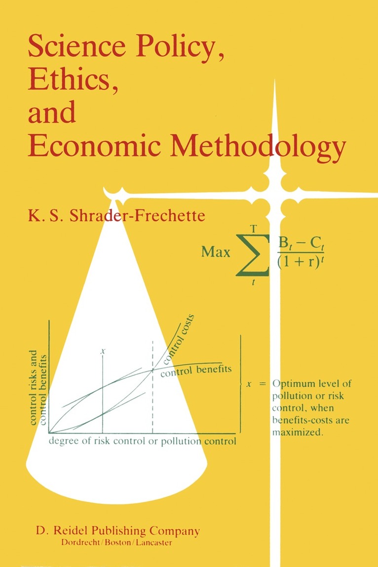 Kristin Shrader-Frechette, K. S. Shrader-Frechette - Science Policy, Ethics, and Economic Methodology, Häftad