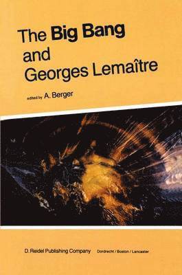 A.L. Berger, A. L. Berger - Big Bang and Georges Lemaître, Inbunden