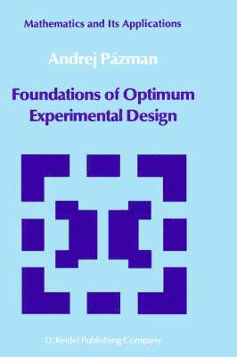 Foundations of Optimum Experimental Design 1