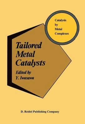 bokomslag Tailored Metal Catalysts