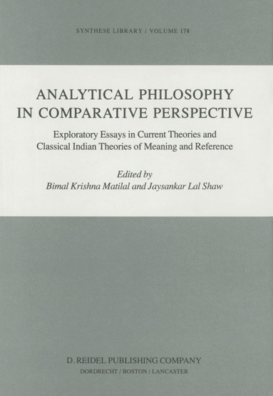 Bimal K. Matilal, Jaysankar Lal Shaw - Analytical Philosophy in Comparative Perspective, Inbunden